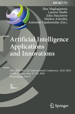 Artificial Intelligence Applications and Innovations: 20th IFIP WG 12.5 International Conference, AIAI 2024, Corfu, Greece, June 27-30, Proceedings