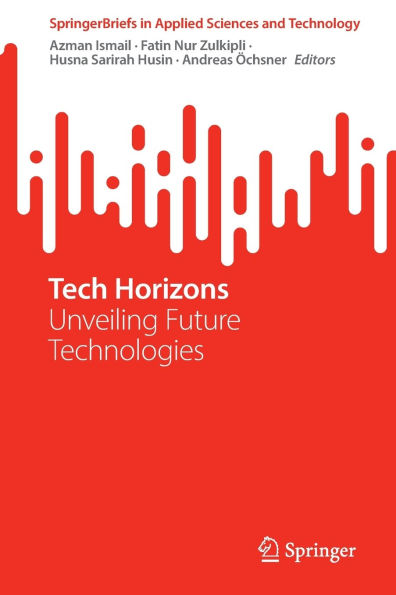 Tech Horizons: Unveiling Future Technologies