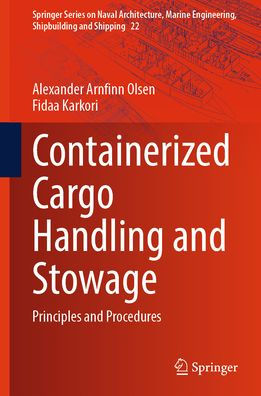 Containerized Cargo Handling and Stowage: Principles Procedures