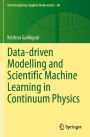 Data-driven Modelling and Scientific Machine Learning in Continuum Physics