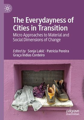 The Everydayness of Cities Transition: Micro Approaches to Material and Social Dimensions Change