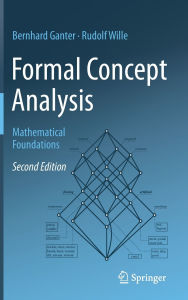 Title: Formal Concept Analysis: Mathematical Foundations, Author: Bernhard Ganter