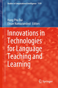Title: Innovations in Technologies for Language Teaching and Learning, Author: Hung Phu Bui