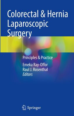 Colorectal & Hernia Laparoscopic Surgery: Principles Practice