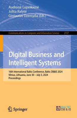 Digital Business and Intelligent Systems: 16th International Baltic Conference, DB&IS 2024, Vilnius, Lithuania, June 30 - July 3, Proceedings