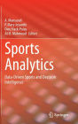 Sports Analytics: Data-Driven Sports and Decision Intelligence