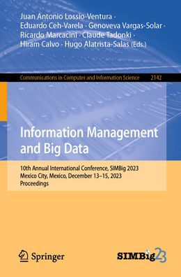 Information Management and Big Data: 10th Annual International Conference, SIMBig 2023, Mexico City, Mexico, December 13-15, Proceedings