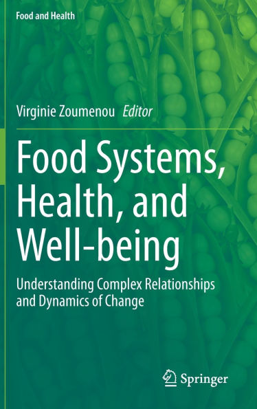 Food Systems, Health, and Well-being: Understanding Complex Relationships Dynamics of Change