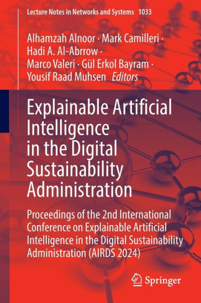 Explainable Artificial Intelligence the Digital Sustainability Administration: Proceedings of 2nd International Conference on Administration (AIRDS 2024)