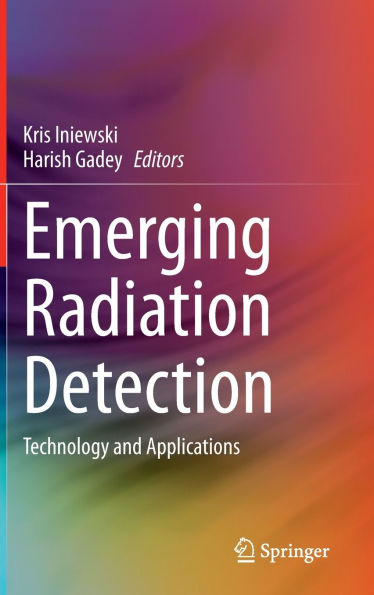 Emerging Radiation Detection: Technology and Applications