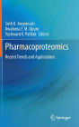 Pharmacoproteomics: Recent Trends and Applications