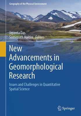 New Advancements Geomorphological Research: Issues and Challenges Quantitative Spatial Science