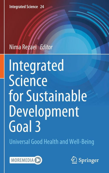 Integrated Science for Sustainable Development Goal 3: Universal Good Health and Well-Being