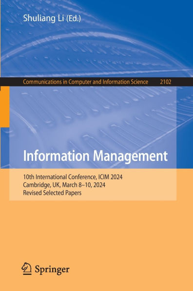 Information Management: 10th International Conference, ICIM 2024, Cambridge, UK, March 8-10, Revised Selected Papers