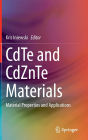 CdTe and CdZnTe Materials: Material Properties and Applications