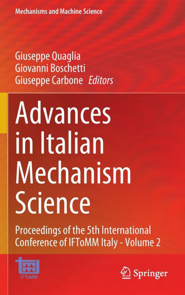 Advances Italian Mechanism Science: Proceedings of the 5th International Conference IFToMM Italy - Volume 2