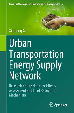 Urban Transportation Energy Supply Network: Research on the Negative Effects Assessment and Load Reduction Mechanism