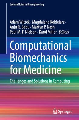 Computational Biomechanics for Medicine: Challenges and Solutions Computing