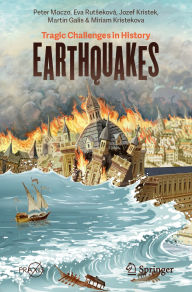 Title: Earthquakes: Tragic Challenges in History, Author: Peter Moczo