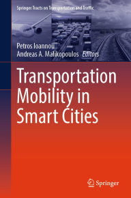 Title: Transportation Mobility in Smart Cities, Author: Petros Ioannou