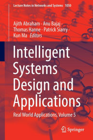 Title: Intelligent Systems Design and Applications: Real World Applications, Volume 5, Author: Ajith Abraham