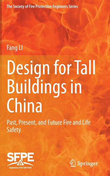 Design for Tall Buildings China: Past, Present, and Future Fire Life Safety