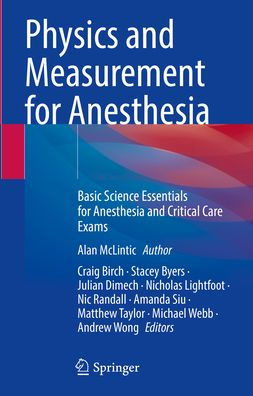 Physics and Measurement for Anesthesia: Basic Science Essentials for Anesthesia and Critical Care Exams
