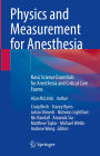 Physics and Measurement for Anesthesia: Basic Science Essentials for Anesthesia and Critical Care Exams