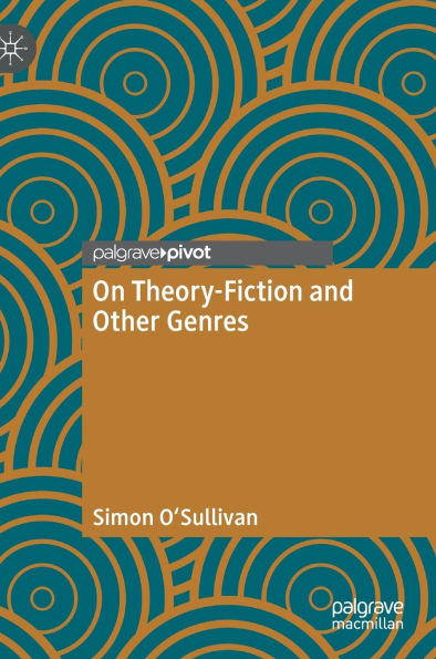 On Theory-Fiction and Other Genres