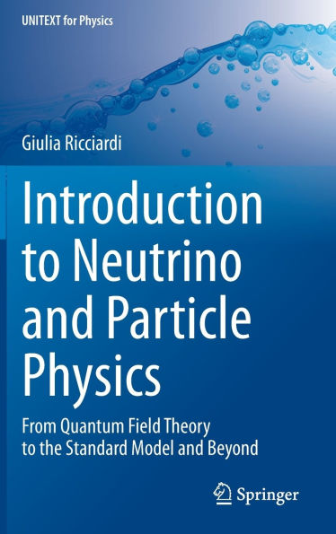 Introduction to Neutrino and Particle Physics: From Quantum Field Theory the Standard Model Beyond