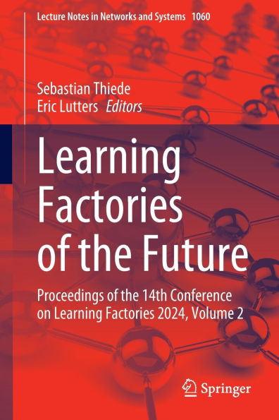 Learning Factories of the Future: Proceedings 14th Conference on 2024, Volume 2