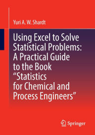 Title: Using Excel to Solve Statistical Problems: A Practical Guide to the Book 