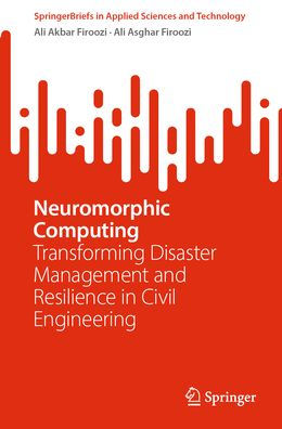 Neuromorphic Computing: Transforming Disaster Management and Resilience Civil Engineering