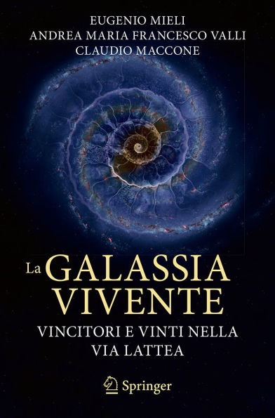 La galassia vivente: Vincitori e vinti nella Via Lattea