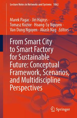 From Smart City to Factory for Sustainable Future: Conceptual Framework, Scenarios, and Multidiscipline Perspectives