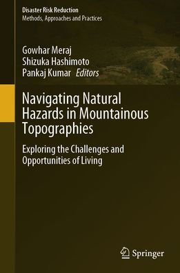 Navigating Natural Hazards in Mountainous Topographies: Exploring the Challenges and Opportunities of Living