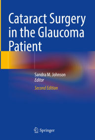Title: Cataract Surgery in the Glaucoma Patient, Author: Sandra M. Johnson