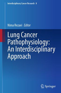 Lung Cancer Pathophysiology: An Interdisciplinary Approach