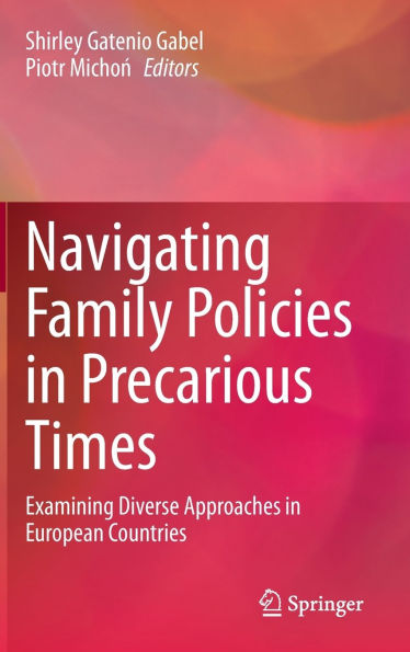 Navigating Family Policies Precarious Times: Examining Diverse Approaches European Countries