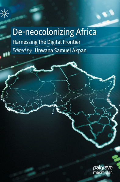 De-neocolonizing Africa: Harnessing the Digital Frontier