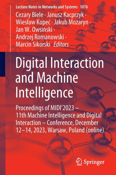 Digital Interaction and Machine Intelligence: Proceedings of MIDI'2023 - 11th Machine Intelligence and Digital Interaction - Conference, December 12-14, 2023, Warsaw, Poland (online)