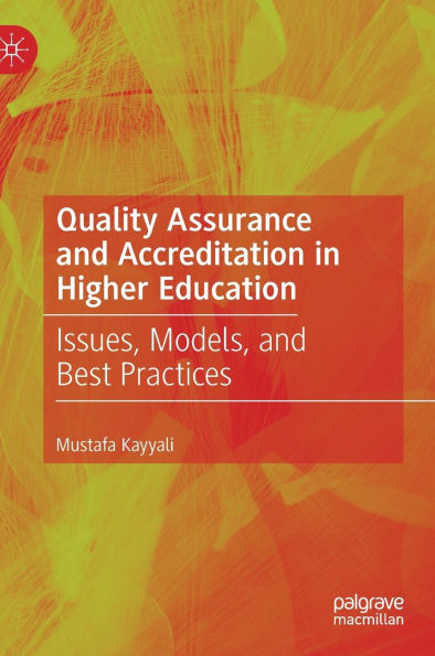 Quality Assurance and Accreditation Higher Education: Issues, Models, Best Practices