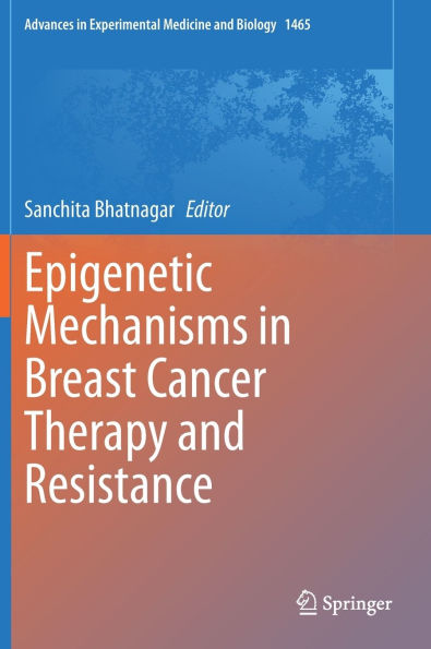 Epigenetic Mechanisms in Breast Cancer Therapy and Resistance