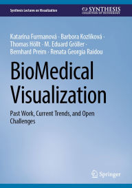 Title: BioMedical Visualization: Past Work, Current Trends, and Open Challenges, Author: Katarïna Furmanovï