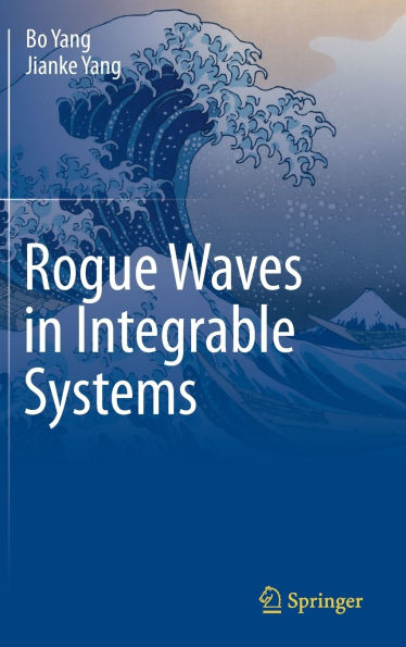 Rogue Waves Integrable Systems