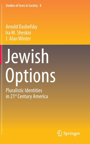 Jewish Options: Pluralistic Identities 21st Century America