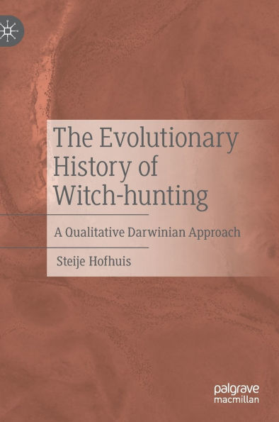 The Evolutionary History of Witch-hunting: A Qualitative Darwinian Approach