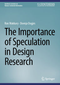 Title: The Importance of Speculation in Design Research, Author: Ron Wakkary