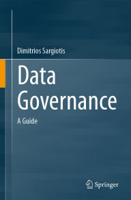 Title: Data Governance: A Guide, Author: Dimitrios Sargiotis