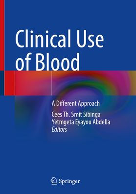 Clinical Use of Blood: A Different Approach